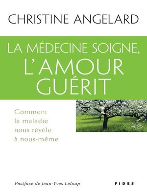 cover image of La médecine soigne, l'amour guérit